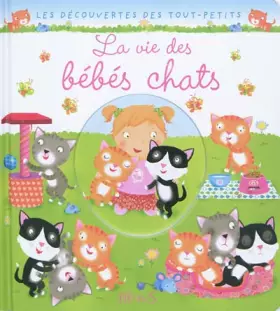 Couverture du produit · LA VIE DES BEBE CHATS