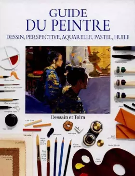 Couverture du produit · Guide du peintre : Dessin, perspective, aquarelle, pastel, huile