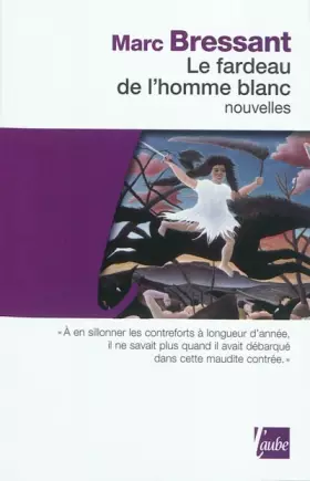 Couverture du produit · Le Fardeau de l'homme blanc
