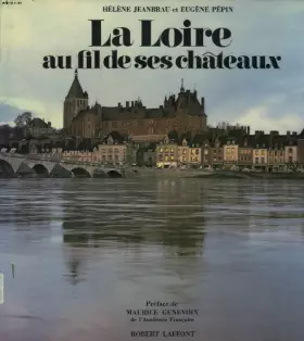 Couverture du produit · La Loire au fil de ses châteaux