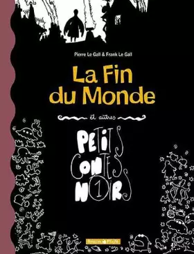 Couverture du produit · La Fin du monde et autres petits contes noirs