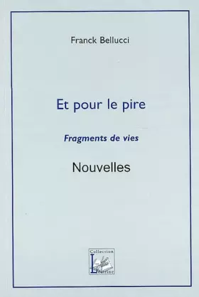 Couverture du produit · Et pour le pire: Fragments de vies