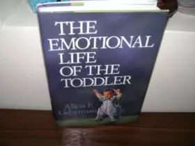 Couverture du produit · The Emotional Life of the Toddler