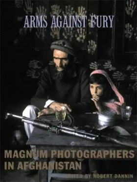 Couverture du produit · Arms Against Fury: Magnum Photographers in Afghanistan, 1941-2001