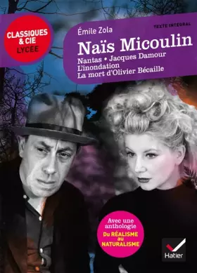 Couverture du produit · Naïs Micoulin et autres nouvelles: suivi d'un parcours « Du réalisme au naturalisme »