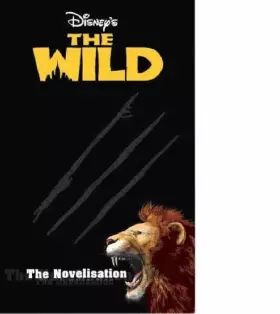 Couverture du produit · Disney the Wild Novelisation