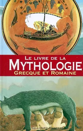 Couverture du produit · Le livre de la mythologie Grecque et Romaine