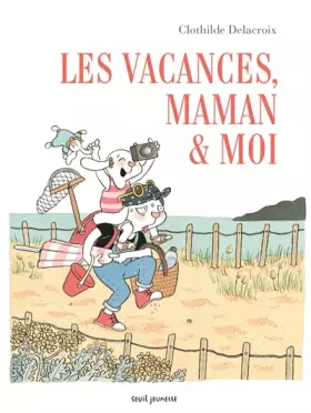 Couverture du produit · Les Vacances, maman et moi