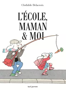 Couverture du produit · L'école, maman et moi