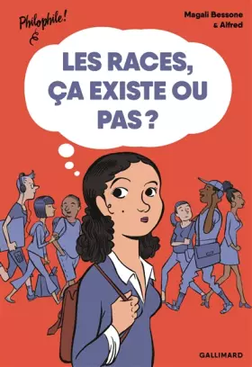 Couverture du produit · Les races, ça existe ou pas ? - Philophile - À partir de 15 ans