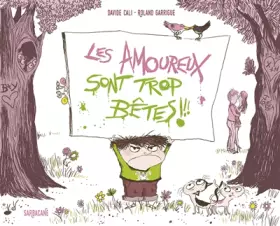 Couverture du produit · LES AMOUREUX SONT TROP BETES !