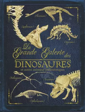Couverture du produit · La Grande galerie des dinosaures: et autres animaux préhistoriques