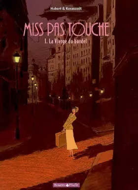 Couverture du produit · Miss Pas Touche - tome 1 - Vierge du bordel (La)