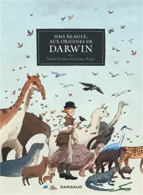 Couverture du produit · HMS Beagle, Aux origines de Darwin - Tome 0 - HMS Beagle, Aux origines de Darwin