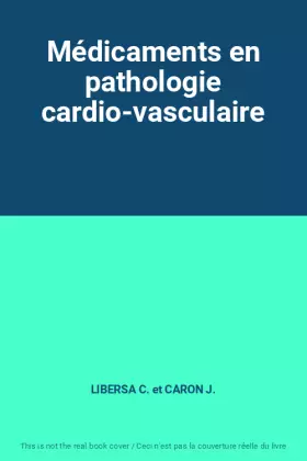 Couverture du produit · Médicaments en pathologie cardio-vasculaire