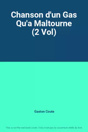 Couverture du produit · Chanson d'un Gas Qu'a Maltourne (2 Vol)