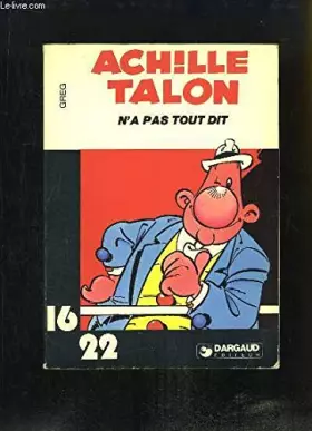 Couverture du produit · Achille Talon n'a pas tout dit (Achille Talon...)