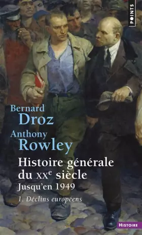 Couverture du produit · Histoire générale du Xxe siècle. Jusqu'en 1949, tome 1 : Déclins européens