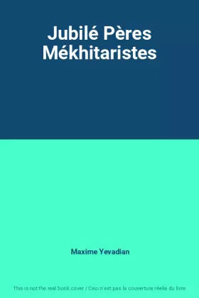 Couverture du produit · Jubilé Pères Mékhitaristes