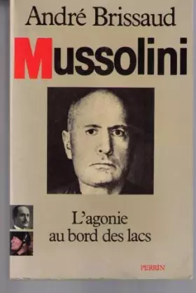 Couverture du produit · Mussolini Tome  03 : L'Agonie au bord des lacs