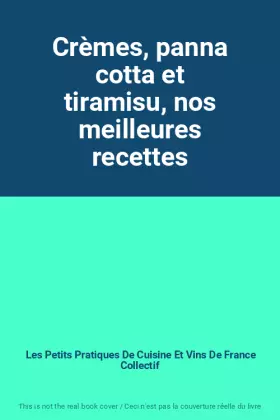 Couverture du produit · Crèmes, panna cotta et tiramisu, nos meilleures recettes
