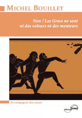 Couverture du produit · Non ! Les grecs ne sont ni des voleurs ni des menteurs