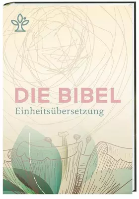 Couverture du produit · Die Bibel: Gesamtausgabe. Revidierte Einheitsübersetzung 2017