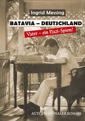 Couverture du produit · Batavia Deutschland: Vater ein Nazi Spion