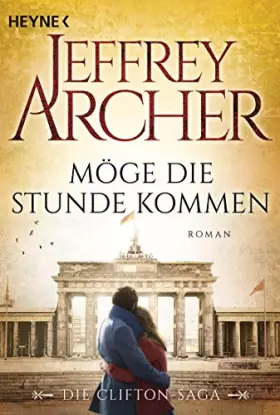 Couverture du produit · Möge die Stunde kommen: Die Clifton Saga 6 - Roman