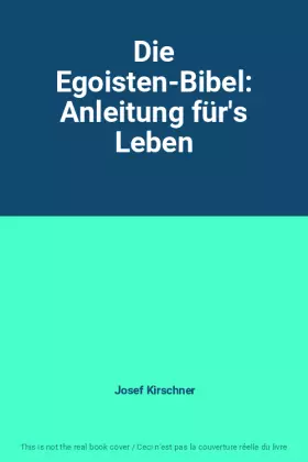 Couverture du produit · Die Egoisten-Bibel: Anleitung für's Leben