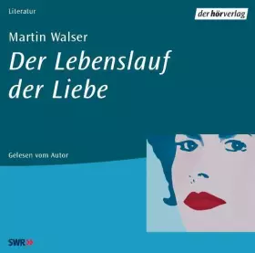 Couverture du produit · Der Lebenslauf der Liebe: Autorisierte Lesefassung
