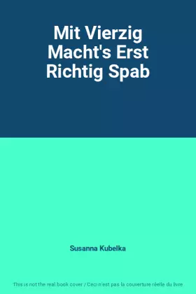 Couverture du produit · Mit Vierzig Macht's Erst Richtig Spab
