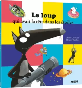 Couverture du produit · Le Loup Qui Avait la Tete Dans les Etoiles (Coll. Mes P'Tits Albums)