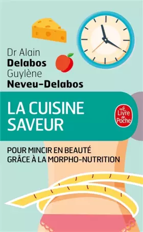 Couverture du produit · La cuisine saveur : Pour mincir en beauté grâce à la morpho-nutrition