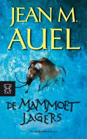 Couverture du produit · De Aardkinderen / 3 De mammoetjagers / druk 1