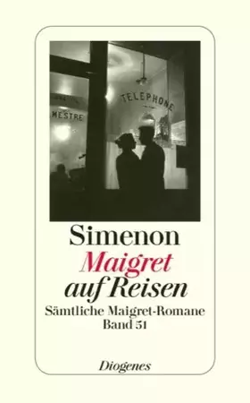 Couverture du produit · Maigret auf Reisen: Sämtliche Maigret-Romane (detebe)