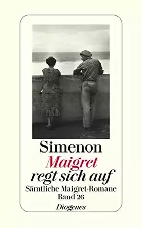 Couverture du produit · Maigret regt sich auf: Sämtliche Maigret-Romane (detebe)