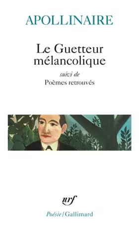 Couverture du produit · Le Guetteur mélancolique / Poèmes retrouvés