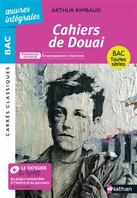 Couverture du produit · Cahiers de Douai de Rimbaud - BAC Français 1re 2024 - Parcours : Émancipations créatrices – voies générale et technologique - é