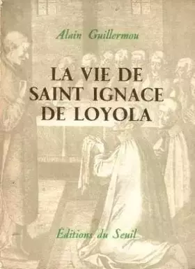 Couverture du produit · La vie de saint ignace de loyola