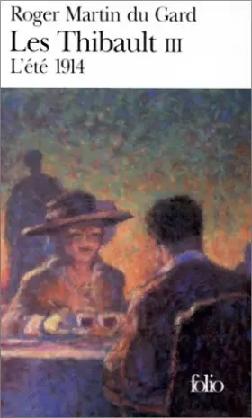 Couverture du produit · Les Thibault, tome 3. L'été 1914