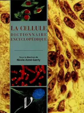 Couverture du produit · LA CELLULE. Dictionnaire encyclopédique