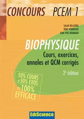 Couverture du produit · Biophysique Concours PCEM 1 : Cours, exercices, annales et QCM corrigés