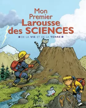 Couverture du produit · Mon Premier Larousse des sciences : De la vie et de la terre