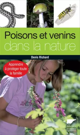 Couverture du produit · Poisons et venins dans la nature. Apprendre à protéger toute la famille