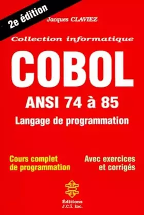 Couverture du produit · Cobol. Ansi 74 A 85, Langage De Programmation, 2eme Edition