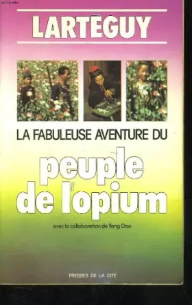 Couverture du produit · La fabuleuse aventure du peuple de l'opium