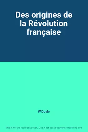 Couverture du produit · Des origines de la Révolution française