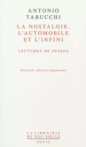 Couverture du produit · La Nostalgie, l'automobile, l'infini. Lectures de Pessoa