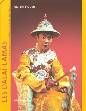 Couverture du produit · Les Dalaï-Lamas - Les 14 réincarnations du Bodhisattva Avalokitesvara